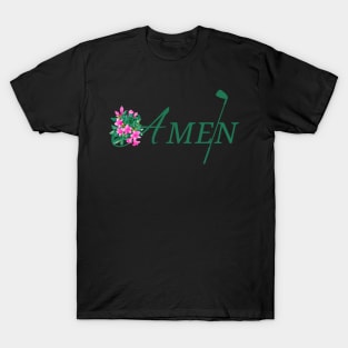 AMEN MASTERS GOLF (V8) T-Shirt